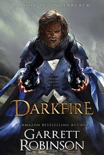 Darkfire: A Book of Underrealm by Garrett Robinson, Garrett Robinson