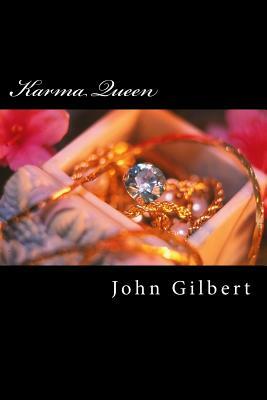 Karma Queen by John Gilbert