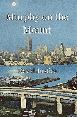Murphy on the Mount by David Justice