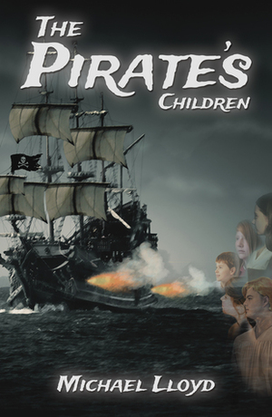 The Pirate's Children by Michael Lloyd