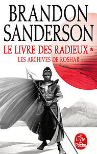 Le livre des radieux, vol. 1 by Brandon Sanderson