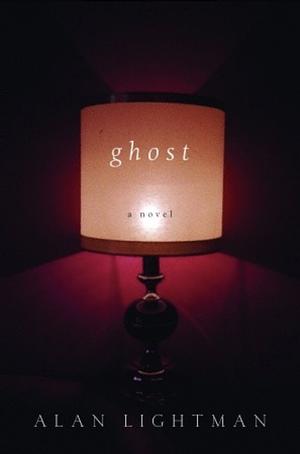 Ghost by Alan P. Lightman