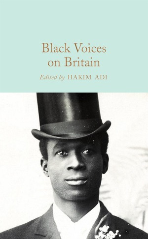 Black Voices on Britain: Selected Writings by Hakim Adi
