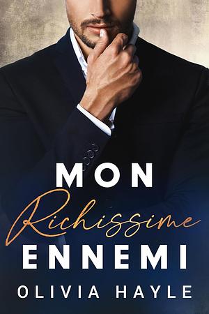 Mon richissime ennemi by Olivia Hayle