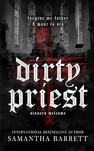 Dirty Priest by Samantha Barrett