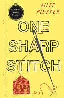 One Sharp Stitch by Allie Pleiter