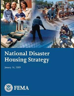 National Disaster Housing Strategy by U. Federal Emergency Management Agency