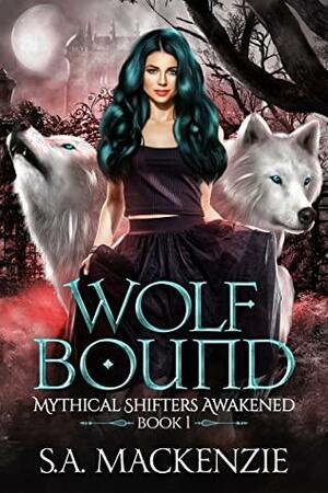 Wolf Bound by S.A. Mackenzie