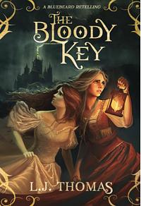 The Bloody Key: A Bluebeard Retelling by L.J. Thomas