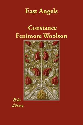 East Angels by Constance Fenimore Woolson