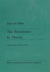 The Resistance to Theory by Paul De Man