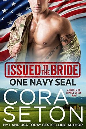 Issued to the Bride: One Navy SEAL by Cora Seton