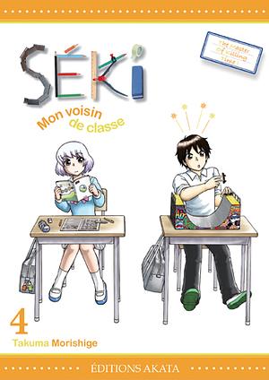 Séki, mon voisin de classe, Tome 04 by Takuma Morishige