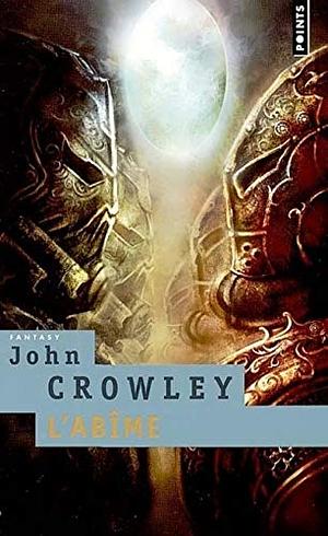 L'abîme by John Crowley