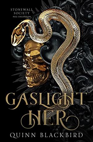 Gaslight Her by Quinn Blackbird