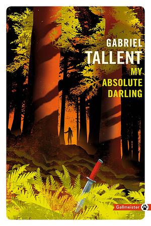 My Absolute Darling by Gabriel Tallent