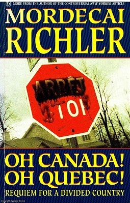 Oh Canada Oh Quebec by Mordecai Richler