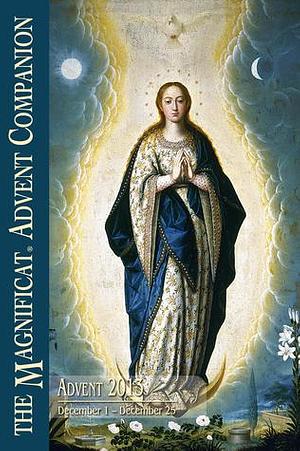 2013 Magnificat Advent Companion by Magnificat