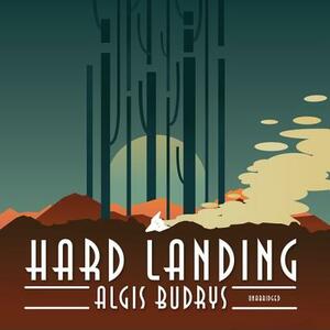 Hard Landing by Algis Budrys