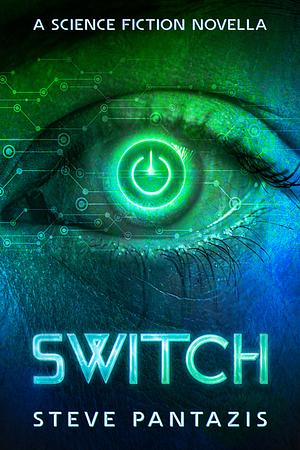 Switch by Steve Pantazis
