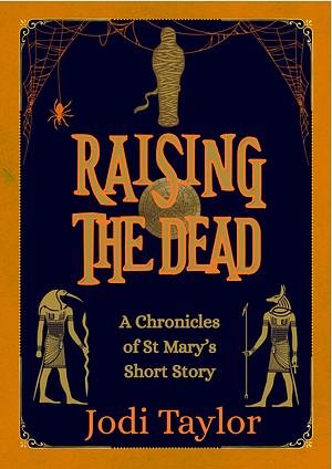 Raising The Dead by Jodi Taylor