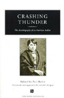 Crashing Thunder: The Autobiography of an American Indian by Paul Radin