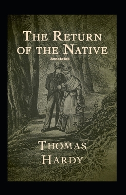 Return of the Native Annotated by Thomas Hardy