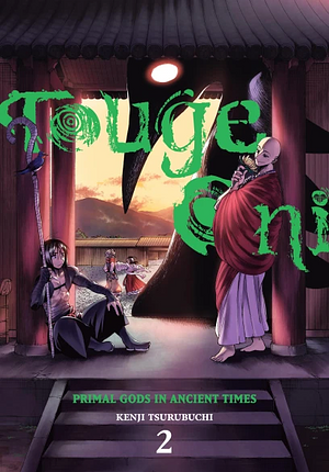 Touge Oni: Primal Gods in Ancient Times, Vol. 2 by Kenji Tsurubuchi