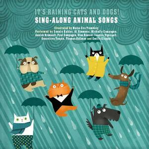It's Raining Cats and Dogs!: Sing-Along Animal Songs [With Audio CD] by 