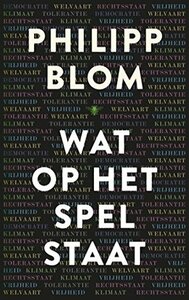 Wat op het spel staat by Philipp Blom, W. Hansen