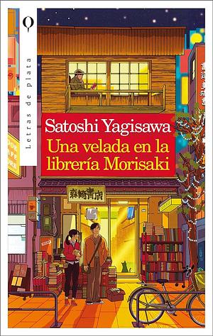 Una Velada En La Libreria Morisaki by Satoshi Yagisawa