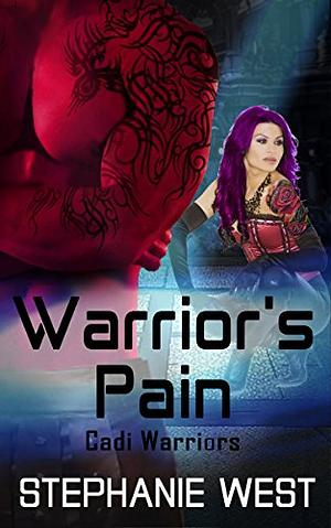 Warrior's Pain by Stephanie West