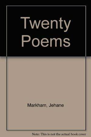 Twenty Poems by Jehane Markham