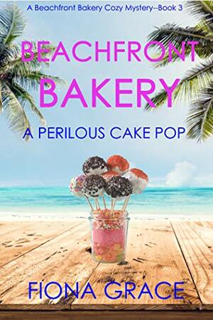 A Perilous Cake Pop by Fiona Grace