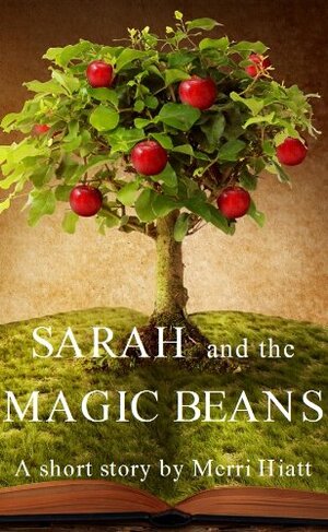 Sarah and the Magic Beans by Merri Hiatt