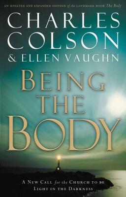 Being the Body by Ellen Santilli Vaughn, Charles W. Colson