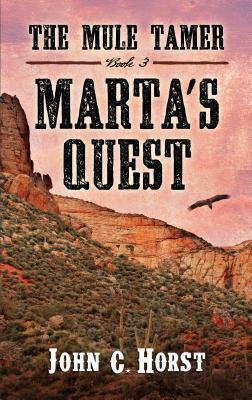 Marta's Quest by John C. Horst