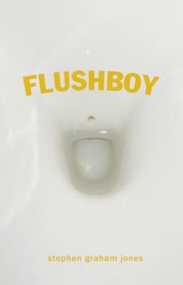 Flushboy by Stephen Graham Jones