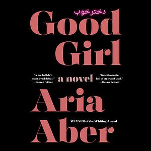 Good Girl by Aria Aber