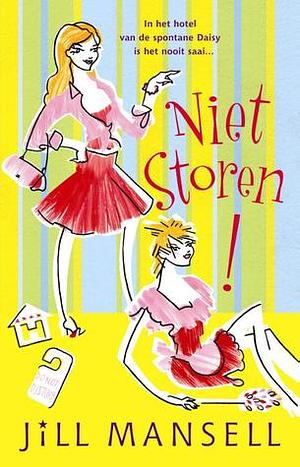 Niet storen! by Jill Mansell, Annemieke Oltheten