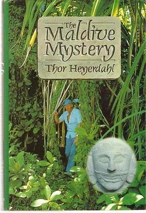 The Maldive mystery by Thor Heyerdahl, With colour and B&amp;W illustrations