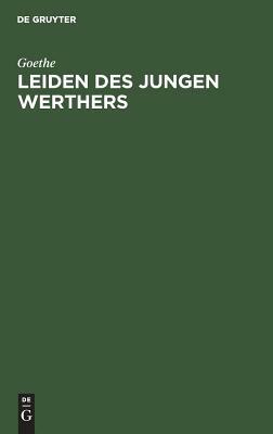 Leiden des jungen Werthers by Johann Wolfgang von Goethe