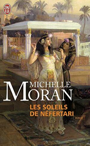 Les Soleils de Néfertari by Michelle Moran, Danièle Mazingarbe