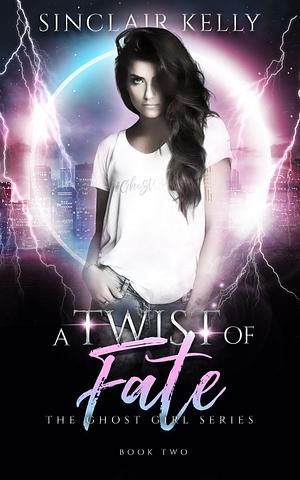 Twist of Fate by Sinclair Kelly