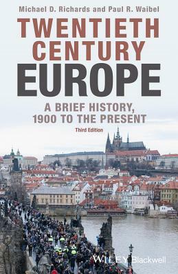 Twentieth-Century Europe: A Brief History, 1900 to the Present by 