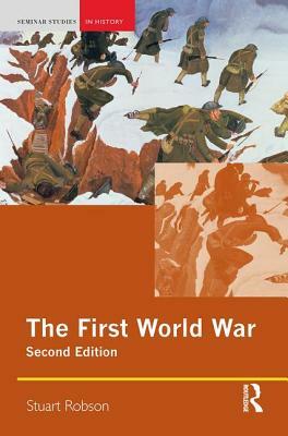 The First World War by Stuart Robson