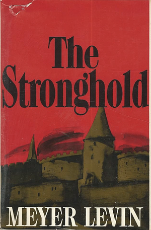 The Stronghold by Meyer Levin