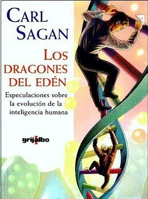 Los dragones del edén by Carl Sagan, Carl Sagan