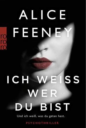 Ich weiß, wer du bist by Alice Feeney