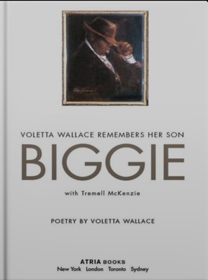 Biggie: Voletta Wallace Remembers Her Son, Christopher Wallace, aka Notorious B.I.G. by Tremell McKenzie, Faith Evans, Voletta Wallace